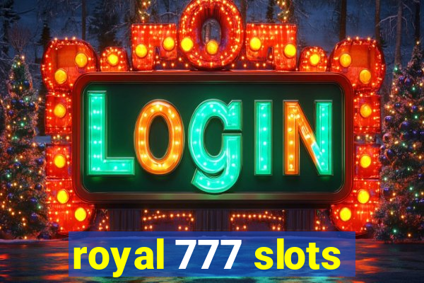 royal 777 slots