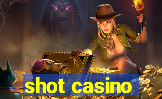 shot casino