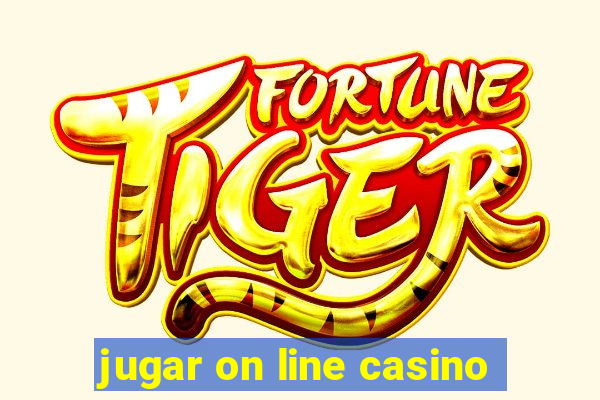 jugar on line casino