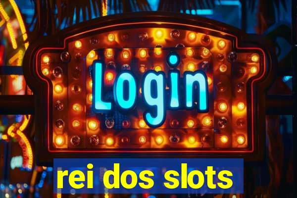 rei dos slots