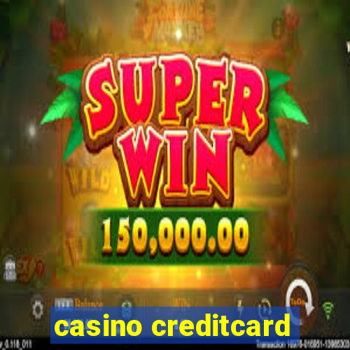 casino creditcard