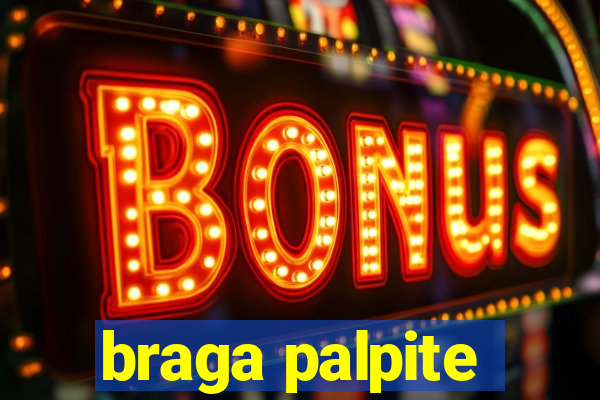 braga palpite