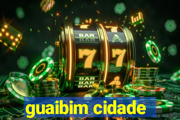 guaibim cidade