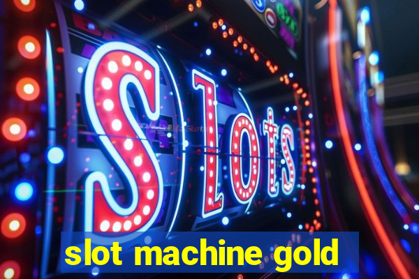 slot machine gold