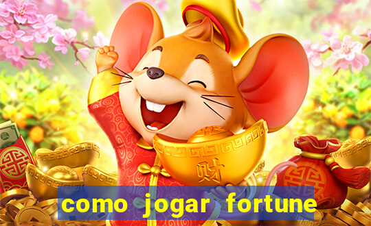 como jogar fortune tiger no esporte da sorte