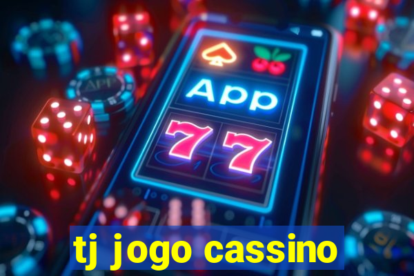 tj jogo cassino