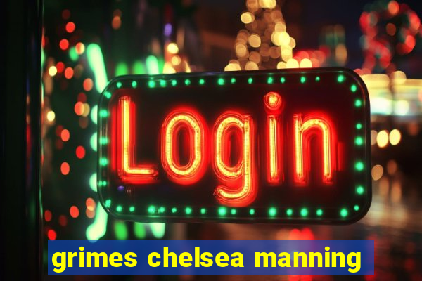 grimes chelsea manning