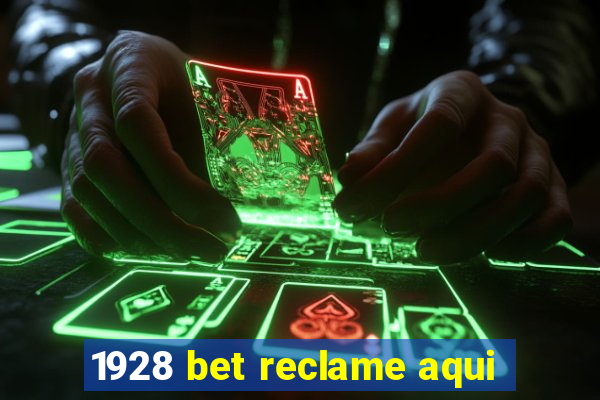 1928 bet reclame aqui