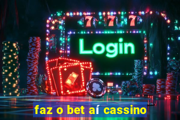 faz o bet aí cassino