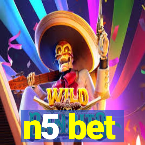 n5 bet