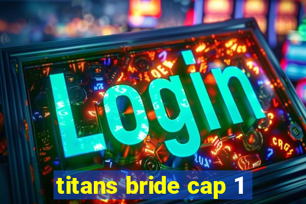 titans bride cap 1