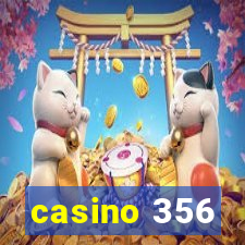 casino 356