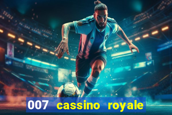 007 cassino royale torrent dublado