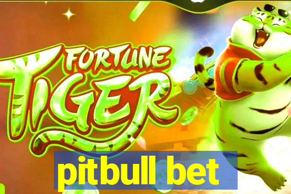 pitbull bet