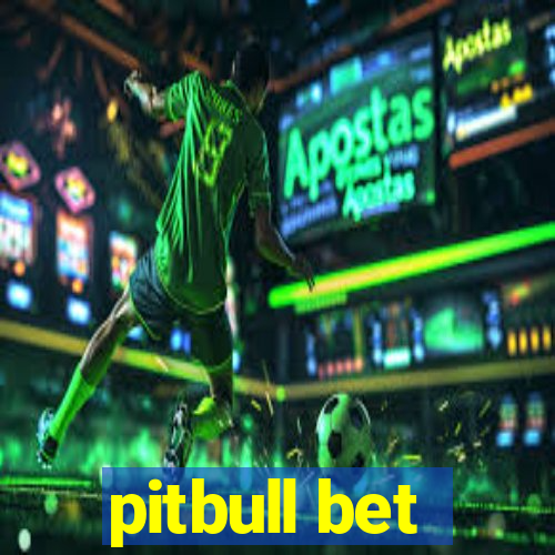 pitbull bet