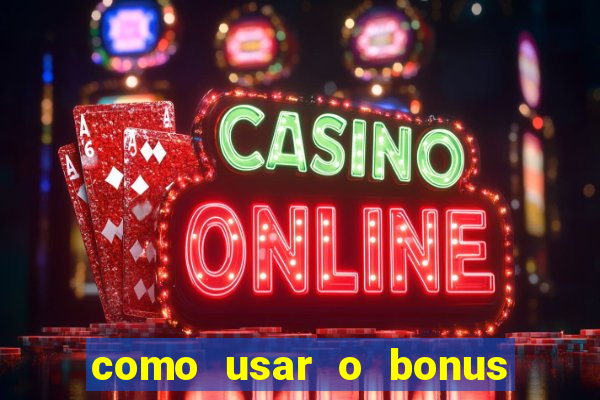 como usar o bonus de casino da 1win