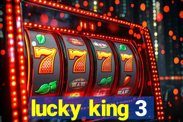 lucky king 3