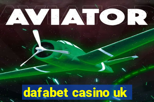 dafabet casino uk