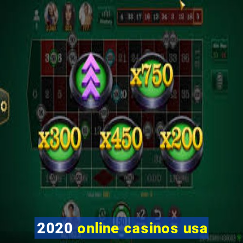 2020 online casinos usa