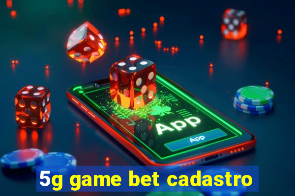 5g game bet cadastro