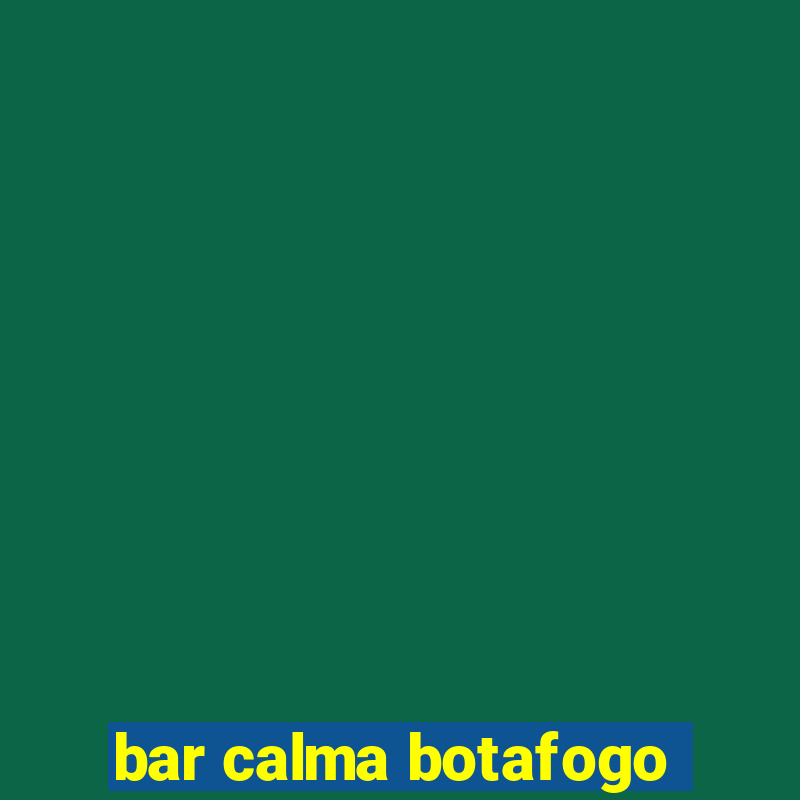 bar calma botafogo