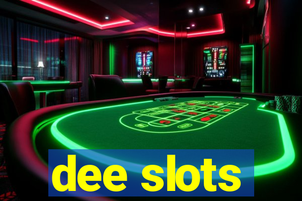 dee slots