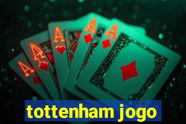 tottenham jogo