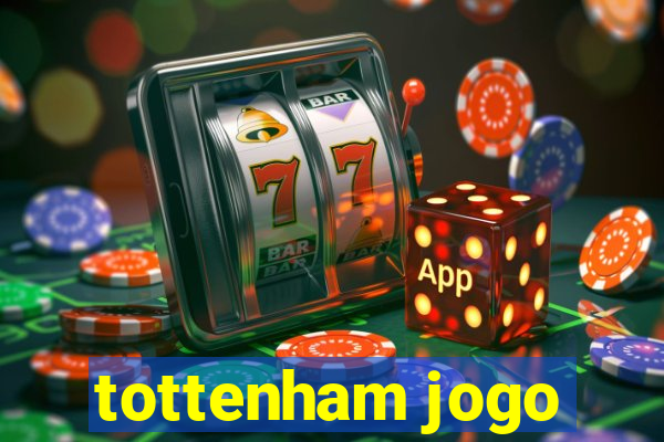 tottenham jogo