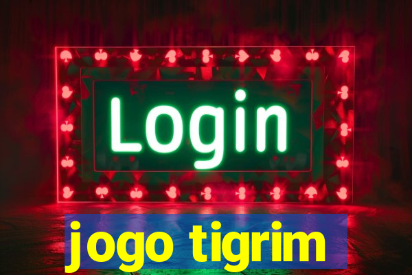 jogo tigrim