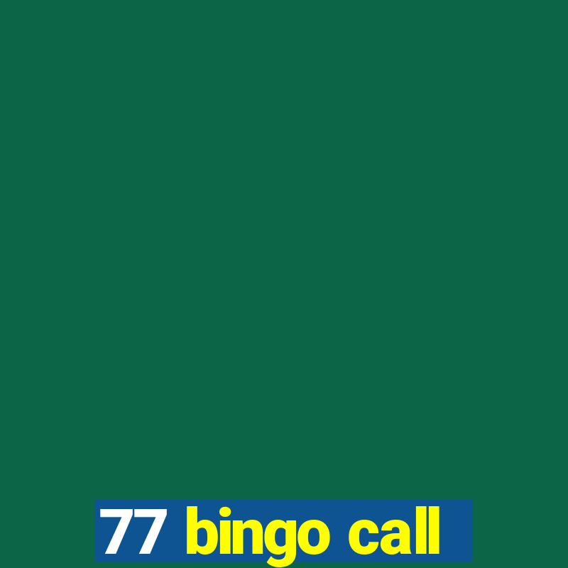 77 bingo call