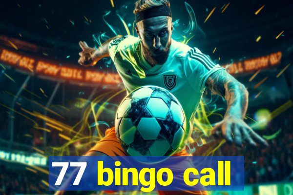 77 bingo call