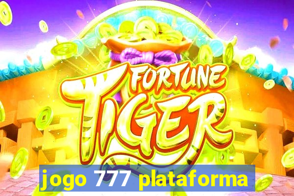 jogo 777 plataforma