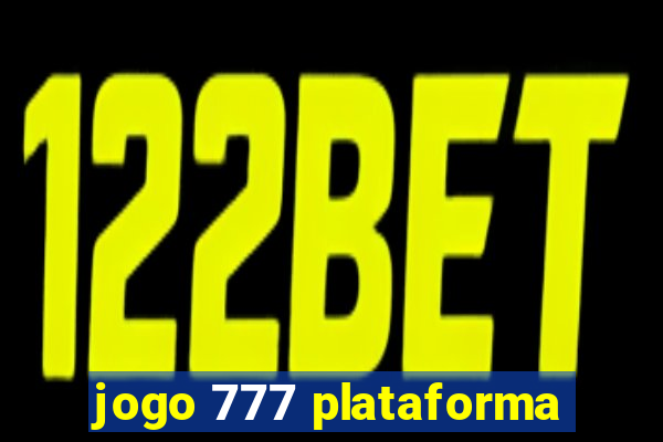 jogo 777 plataforma