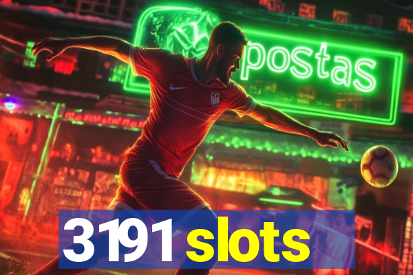 3191 slots