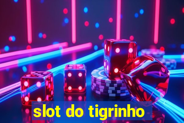 slot do tigrinho