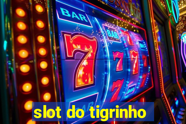 slot do tigrinho