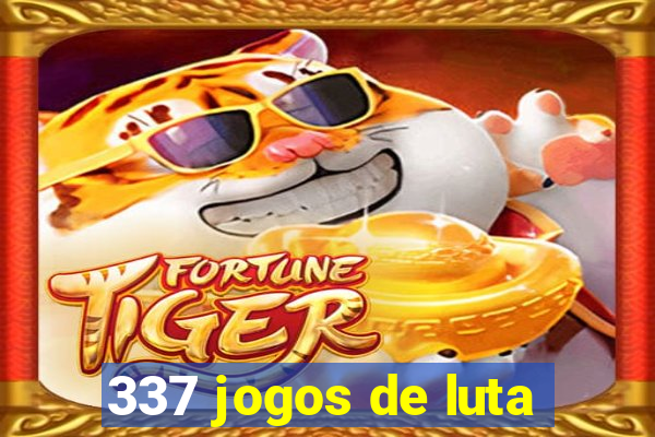 337 jogos de luta