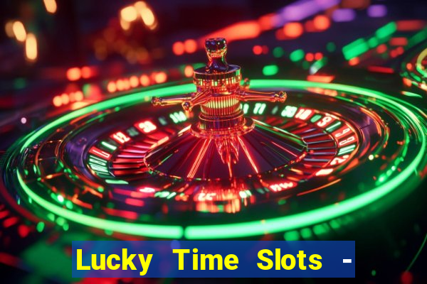 Lucky Time Slots - Casino 777