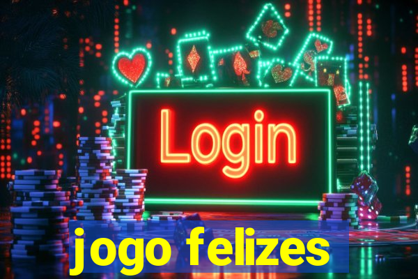 jogo felizes