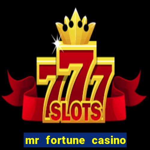 mr fortune casino $25 reais