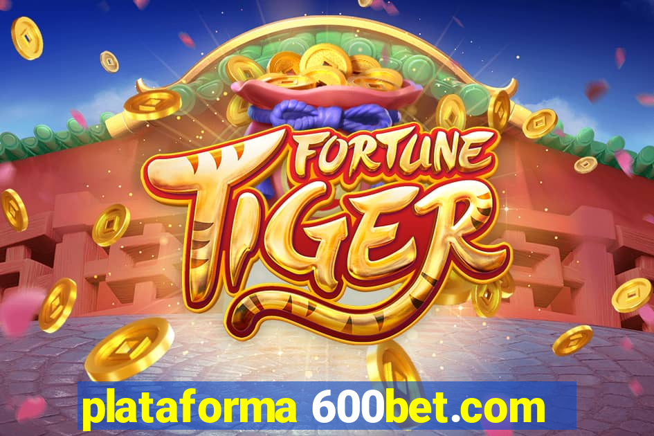 plataforma 600bet.com