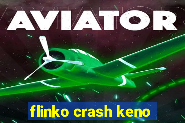 flinko crash keno