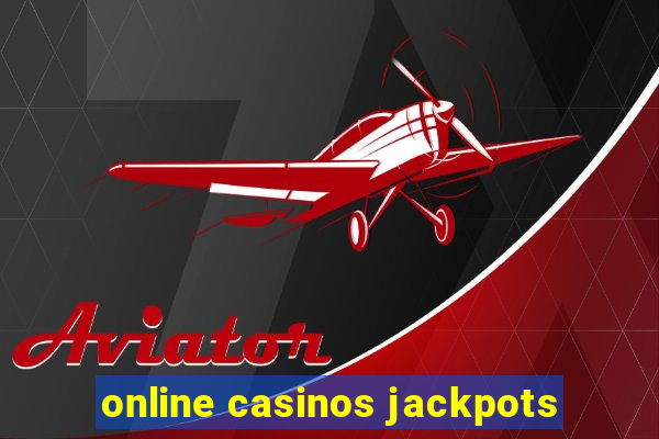 online casinos jackpots