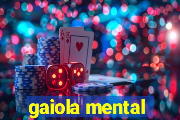 gaiola mental