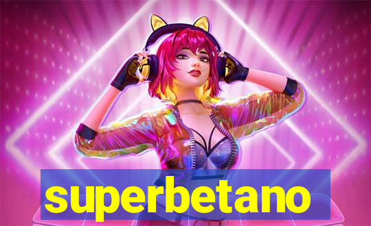 superbetano