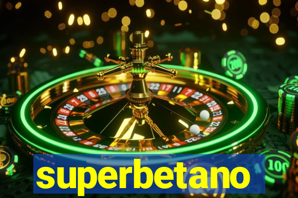 superbetano