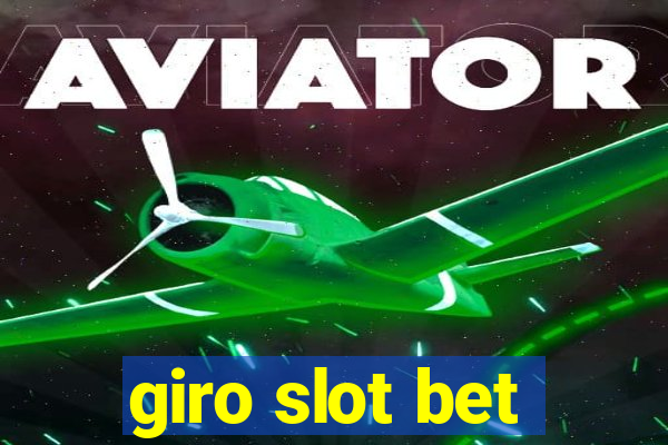 giro slot bet