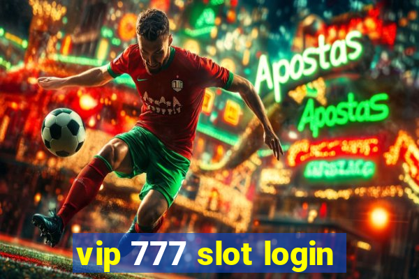 vip 777 slot login