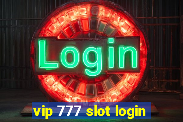 vip 777 slot login