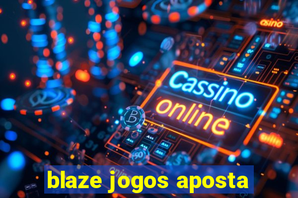 blaze jogos aposta